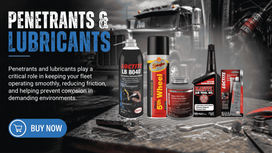 Promotional banner showing penetrants and lubricants on a workbench with a semi-truck background, highlighting products designed to reduce friction, prevent corrosion, and protect equipment.