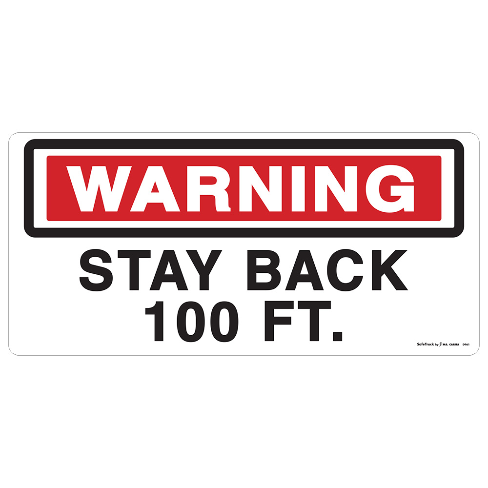 Warning Stay Back 100 Ft Decal - D961