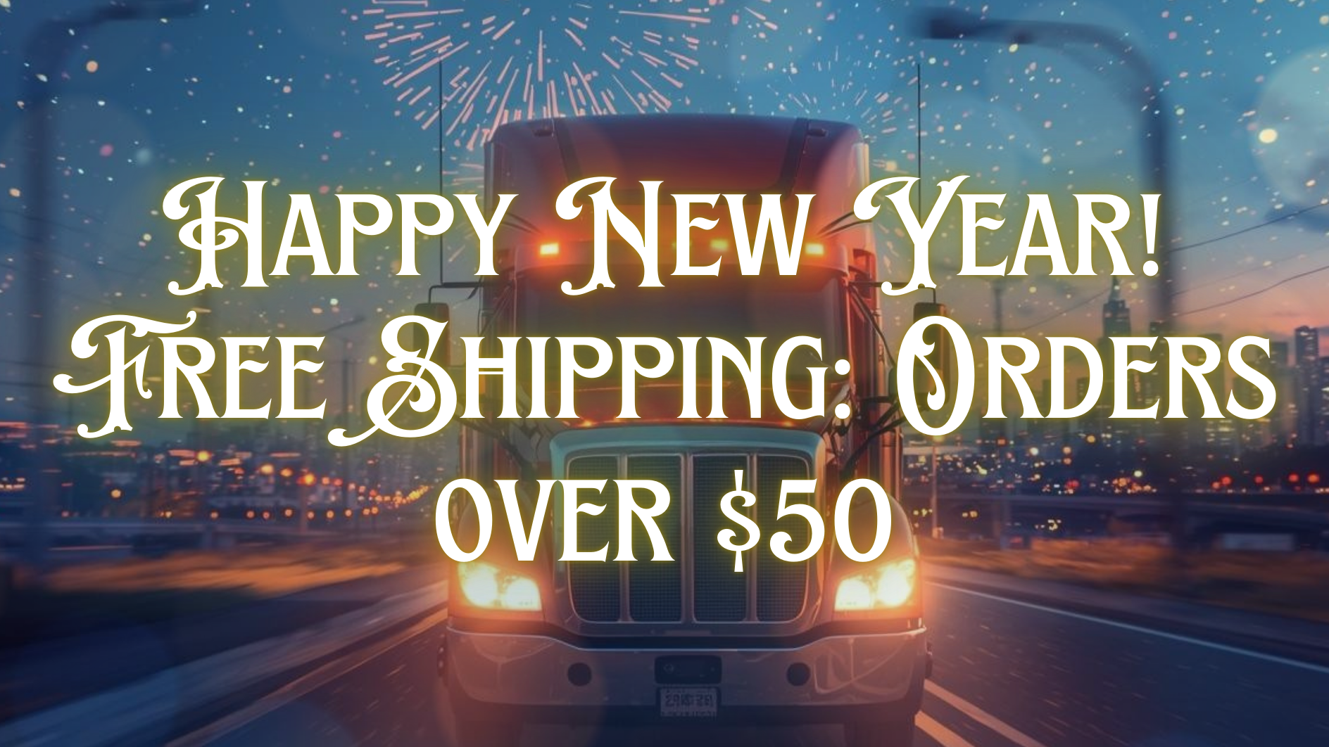 Happy New Year From Wofford Truck Parts – Shop Quality Aftermarket Truck Parts Online